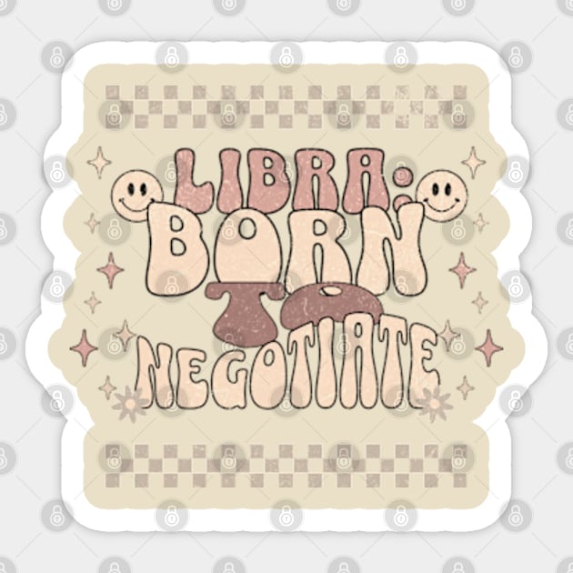 Libra:  Born to Negotiate Sassy Funny Zodiac Sign Birthday Sticker by Lavender Celeste